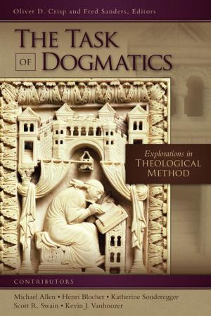 Cover of the book The Task of Dogmatics by Tremper Longman III, David E. Garland, Zondervan