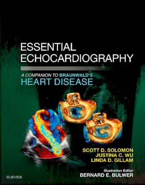 Cover of the book Essential Echocardiography: A Companion to Braunwald’s Heart Disease E-Book by Richard B. Goldbloom, OC, MD, FRCPC, Dlitt(Hon)