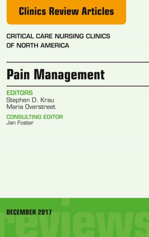 Cover of the book Pain Management, An Issue of Critical Nursing Clinics, E-Book by Dr. Luis Gorordo Delsol