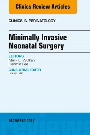 bigCover of the book Minimally Invasive Neonatal Surgery, An Issue of Clinics in Perinatology, E-Book by 