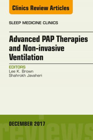 bigCover of the book Advanced PAP Therapies and Non-invasive Ventilation, An Issue of Sleep Medicine Clinics, E-Book by 