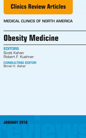 Cover of the book Obesity Medicine, An Issue of Medical Clinics of North America, E-Book by Jeryl D. English, DDS, MS, Timo Peltomaki, DDS, MS, PhD, Kate Litschel, DDS, MS