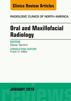 Cover of the book Oral and Maxillofacial Radiology, An Issue of Radiologic Clinics of North America, E-Book by Margaret J. Fehrenbach, RDH, MS, Tracy Popowics