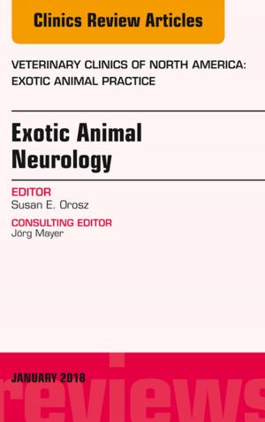 Cover of the book Exotic Animal Neurology, An Issue of Veterinary Clinics of North America: Exotic Animal Practice, E-Book by Ronald L. Eisenberg, MD, JD, FACR, Nancy M. Johnson, MEd, RT(R)(CV)(CT)(QM), FASRT