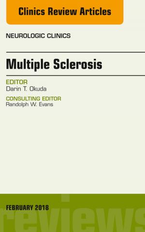 Cover of the book Multiple Sclerosis, An Issue of Neurologic Clinics, E-Book by Jatin P. Shah, MD, MS (Surg), PhD (Hon), FACS, Hon. FRCS (Edin), Hon. FRACS, Hon. FDSRCS (Lond), Snehal G. Patel, MD, MS (Surg), FRCS (Glasg), Bhuvanesh Singh, MD, PhD, FACS