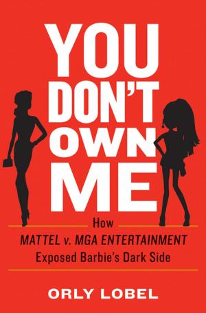 Cover of the book You Don't Own Me: How Mattel v. MGA Entertainment Exposed Barbie's Dark Side by Robin Wilson