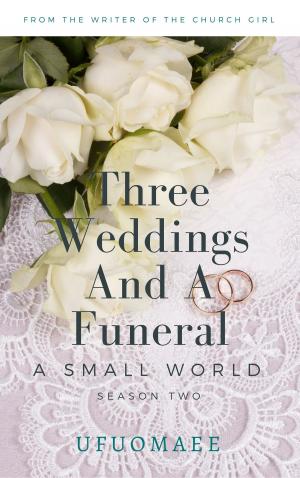 Book cover of A Small World Season Two: Three Weddings And A Funeral