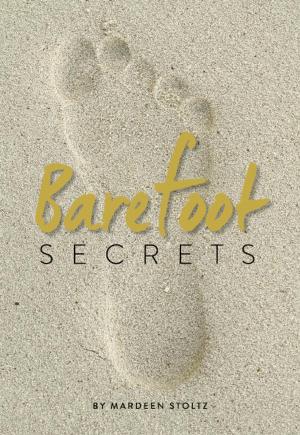 Cover of the book Barefoot Secrets by Raquel Martin, Karen J. Romano, R.N., D.C.