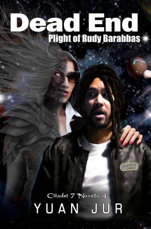 Cover of the book Dead End: Plight of Rudy Barabbas by Khalifat Montrieux