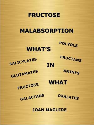 Cover of Fructose Malabsorption What's In What
