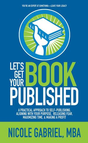 Cover of the book Let's Get Your Book Published by Pablo Daniel Rodriguez