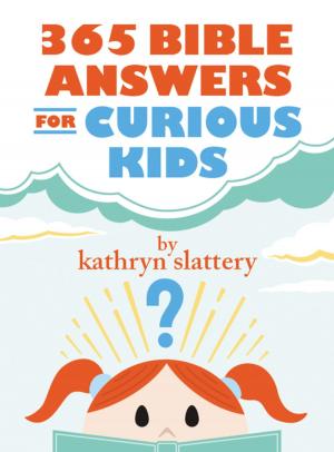Cover of the book 365 Bible Answers for Curious Kids by John C. Maxwell