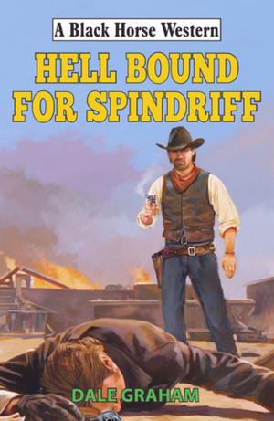 Cover of the book Hellbound for Spindriff by Corba Sunman