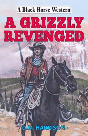 Cover of the book Grizzly Revenged by Paul Bedford