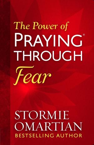Cover of the book The Power of Praying® Through Fear by Ron Rhodes