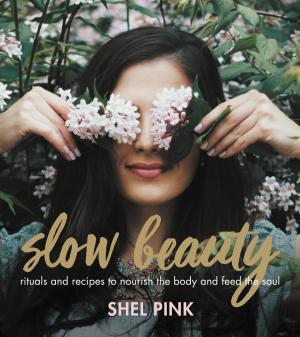 Cover of the book Slow Beauty by Tenaya Darlington, André Darlington