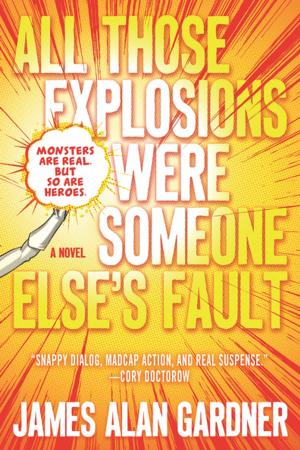 Cover of the book All Those Explosions Were Someone Else's Fault by Steven Brust, Skyler White