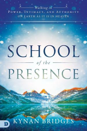 Cover of the book School of the Presence by Bill Johnson