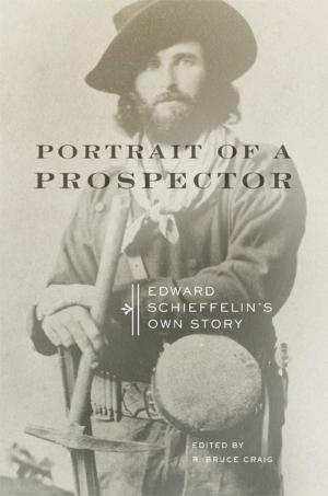 Cover of the book Portrait of a Prospector by Gene Eric Salecker