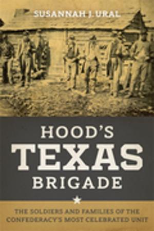 Cover of the book Hood's Texas Brigade by Julie Goodspeed-Chadwick