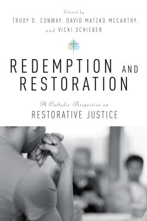 Cover of the book Redemption and Restoration by Thomas  P. Rausch SJ, Catherine Clifford