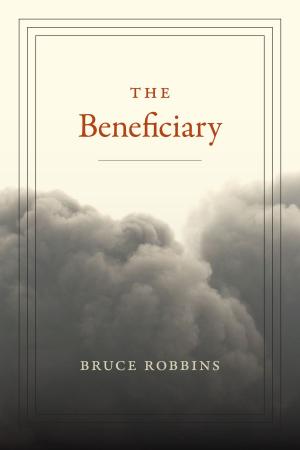 Cover of the book The Beneficiary by Kathryn R. Kent, Michèle Aina Barale, Jonathan Goldberg, Michael Moon, Eve  Kosofsky Sedgwick