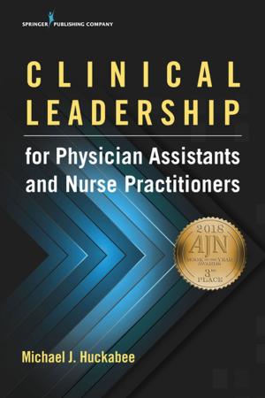 Cover of the book Clinical Leadership for Physician Assistants and Nurse Practitioners by Lynn Jensen, E-RYT, RPYT, MBA, Jill Mahrlig Petigara, E-RYT, MA