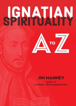 Cover of the book Ignatian Spirituality A to Z by Jessica Mesman Griffith