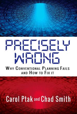Book cover of Precisely Wrong: Why Conventional Planning Systems Fail