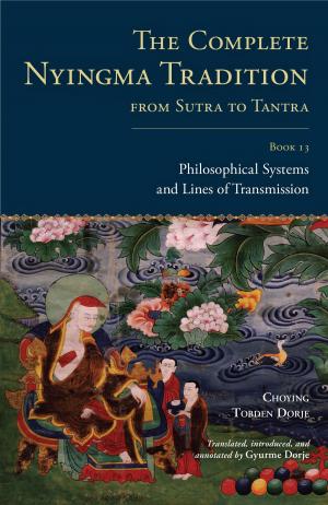 Cover of The Complete Nyingma Tradition from Sutra to Tantra, Book 13