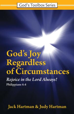 Cover of the book God's Joy Regardless of Circumstances by Jack Hartman, Judy Hartman