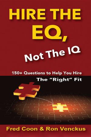 bigCover of the book Hire the EQ, Not the IQ by 