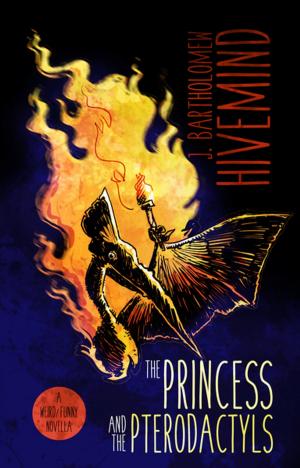 Cover of the book The Princess and the Pterodactyls by Timothy C. Ward