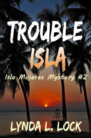 Cover of the book Trouble Isla: Isla Mujeres Mystery #2 by Jonathan P. Brazee