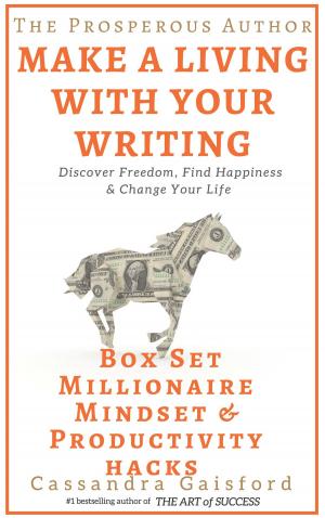 Cover of the book The Prosperous Author-Two Book Bundle-Box Set (Books 1-2): Developing a Millionaire Mindset, Productivity Hacks: Do Less & Make More: How to Make a Living With Your Writing by Richard Bogdanowicz