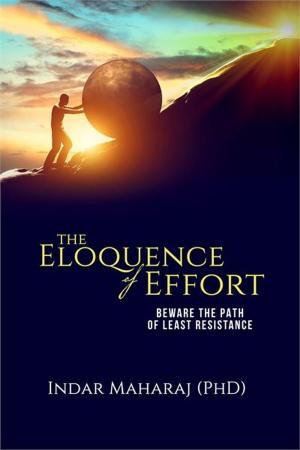 Cover of the book The Eloquence of Effort: Beware the Path of Least Resistance by Pedro Chukuka