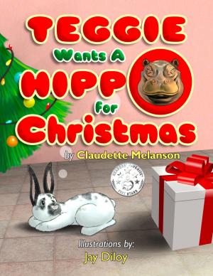 Cover of the book Teggie Wants a Hippo for Christmas by Evelyn S. Thompson, Ted Rubal
