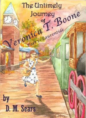 Book cover of The Untimely Journey of Veronica T. Boone - Part I, Laurentide