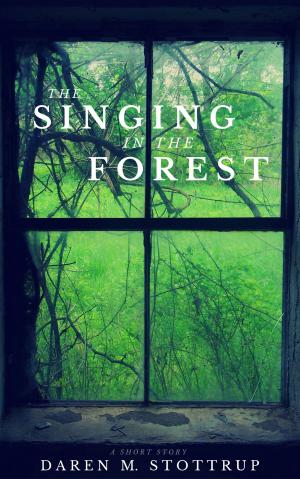 Cover of the book The Singing in the Forest by Elaine Letsen