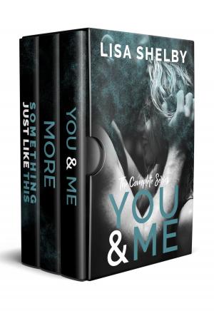 Cover of the book You &amp; Me: The Complete Series (3 Book Box Set) by Karen Cino