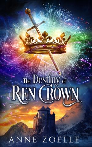 Cover of the book The Destiny of Ren Crown by Michelle Isenhoff