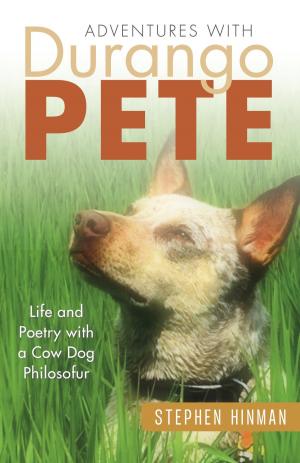 Book cover of Adventures with Durango Pete: Life and Poetry with a Cow Dog Philosofur