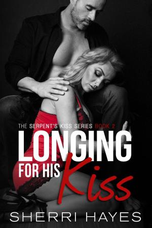 Cover of the book Longing for His Kiss by Sherri Hayes