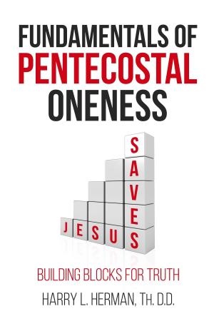 Cover of the book Fundamentals of Pentecostal Oneness by Arlin E Nusbaum