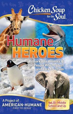 Cover of the book Chicken Soup for the Soul: Humane Heroes, Volume II by Jack Canfield, Mark Victor Hansen