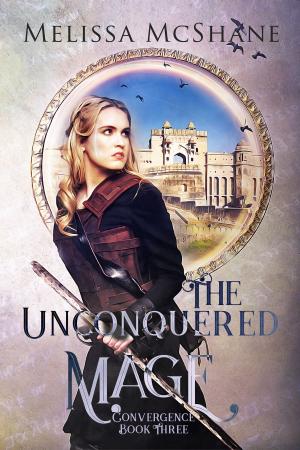 Cover of the book The Unconquered Mage by Melissa McShane