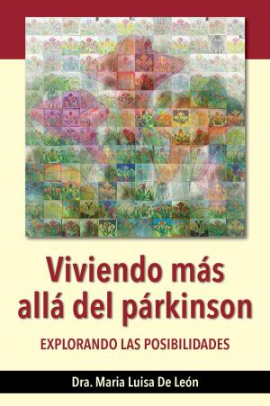 Cover of the book Viviendo más allá del párkinson: explorando las posibilidades by Adele Pfrimmer Hensley