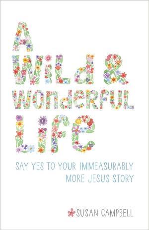 Book cover of A Wild & Wonderful Life