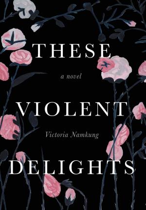 bigCover of the book These Violent Delights by 