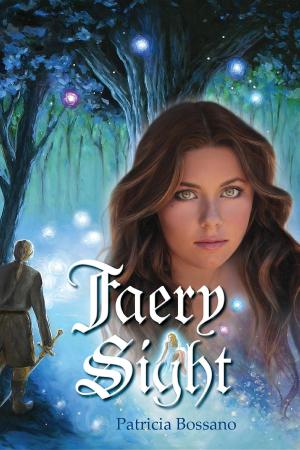 Cover of Faery Sight by Patricia Bossano, WaterBearer Press